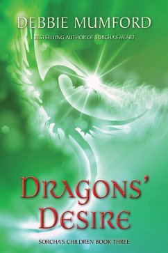 Dragons' Desire (Sorcha's Children, #3) (eBook, ePUB) - Mumford, Debbie