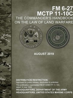 The Commander's Handbook on the Law of Land Warfare (FM 6-27) (MCTP 11-10C) - Department Of The Army, Headquarters