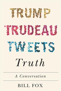 Trump, Trudeau, Tweets, Truth: A Conversation - Fox, Bill