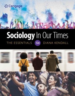 Sociology in Our Times: The Essentials - Kendall, Diana (Baylor University)