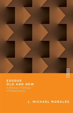 Exodus Old and New - Morales, L. Michael; Gladd, Benjamin L.