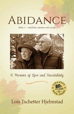 Abidance: A Memoir of Love and Inevitability - Hjelmstad, Lois Tschetter