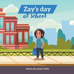 Zay's Day at School - Wills, Isaiah K