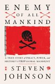 Enemy of All Mankind: A True Story of Piracy, Power, and History's First Global Manhunt