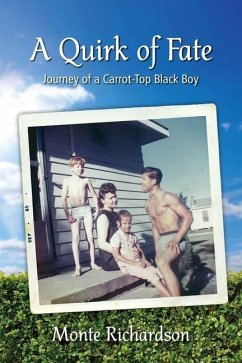 A Quirk of Fate: Journey of a Carrot-Top Black Boy - Richardson, Monte