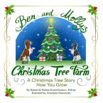Ben And Molly's Christmas Tree Farm: A Christmas Tree Story