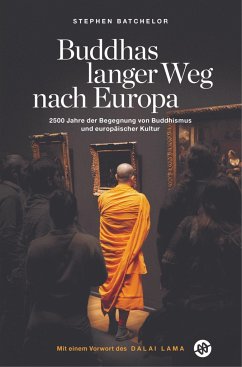 Buddhas langer Weg nach Europa - Batchelor, Stephen