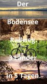 Der Bodensee Radweg rund um den Bodensee - 3 Länder in 5 Tagen (eBook, ePUB)