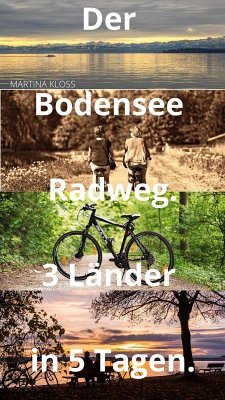 Cover Der Bodensee Radweg rund um den Bodensee - 3 Länder in 5 Tagen (eBook, ePUB)