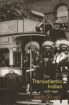 The Transatlantic Indian, 1776-1930 - Flint, Kate