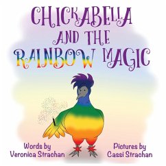 Chickabella and the Rainbow Magic - Strachan, Veronica