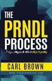The PRNDL Process