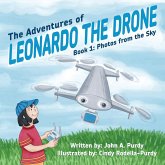 The Adventures of Leonardo the Drone The Adventures of Leonardo the Drone