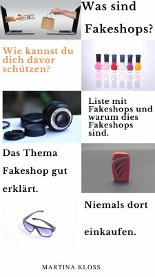 Wer in Fakeshops bestellt bekommt keine Ware und das Geld ist weg (eBook, ePUB) - Kloss, Martina