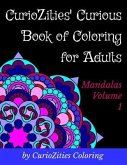 CurioZities' Curious Book of Coloring for Adults: Mandalas Volume 1