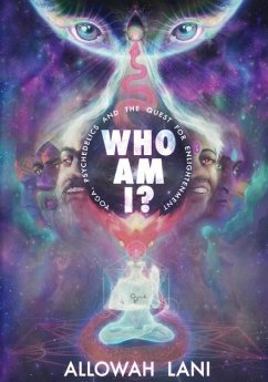Who Am I?: Yoga, Psychedelics & The Quest for Enlightenment - Lani, Allowah