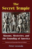 The Secret Temple: Masons, Mysteries, and the Founding of America