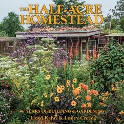 The Half-Acre Homestead - Kahn, Lloyd; Creed, Lesley