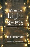 When the Light Returned to Main Street: A Collection of Stories to Celebrate the Season