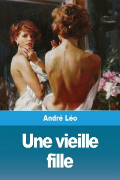 Une vieille fille - Léo, André