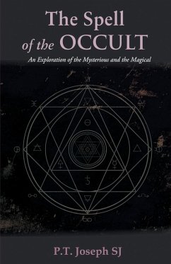 The Spell of the Occult - Joseph, P. T. Sj