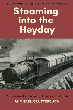 Steaming into the Heyday - Clutterbuck, Michael