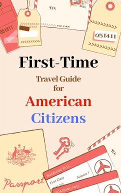 Cover First-Time Travel Guide for American Citizens (eBook, ePUB)