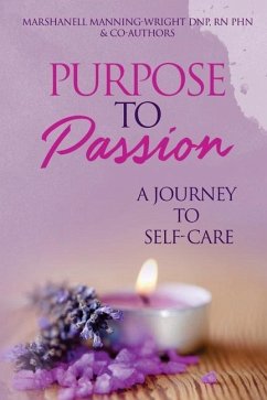 Purpose To Passion A Journey To Self-Care - Wright, Marshanell