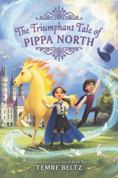 The Triumphant Tale of Pippa North - Beltz, Temre