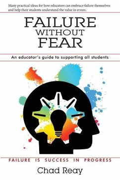 Failure Without Fear: An educator's guide to supporting all students - Reay, Chad