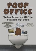 Poop Office: Tales from an Office Staffed by Poop