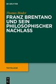 Franz Brentano und sein philosophischer Nachlass (eBook, ePUB)