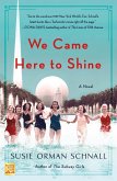We Came Here to Shine (eBook, ePUB)