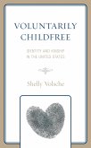 Voluntarily Childfree (eBook, ePUB) Voluntarily Childfree (eBook, ePUB)