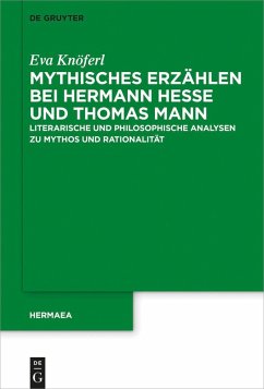 Mythisches Erzählen bei Hermann Hesse und Thomas Mann (eBook, ePUB) - Knöferl, Eva