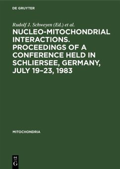 Cover Nucleo-mitochondrial interactions. Proceedings of a conference held in Schliersee, Germany, July 19-23, 1983 (eBook, PDF)