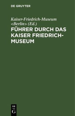Cover Führer durch das Kaiser Friedrich-Museum (eBook, PDF)