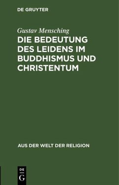 Die Bedeutung des Leidens im Buddhismus und Christentum (eBook, PDF) - Mensching, Gustav