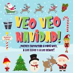 Veo Veo - Navidad! ¿Puedes Encontrar a Papá Noel, a los Elfos y a los Renos? (Veo Veo Libros para Niños de 2-4, #5) (eBook, ePUB)
