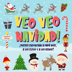 Veo Veo - Navidad! ¿Puedes Encontrar a Papá Noel, a los Elfos y a los Renos? (Veo Veo Libros para Niños de 2-4, #5) (eBook, ePUB) - Niños, Pamparam Libros para