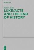 Luke/Acts and the End of History (eBook, ePUB)