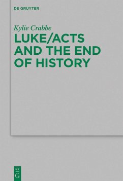 Luke/Acts and the End of History (eBook, ePUB) - Crabbe, Kylie