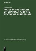 FOCUS in the Theory of Grammar and the Syntax of Hungarian (eBook, PDF)