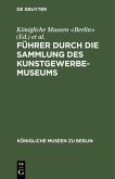 Führer durch die Sammlung des Kunstgewerbe-Museums (eBook, PDF)