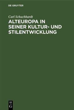 Alteuropa in seiner Kultur- und Stilentwicklung (eBook, PDF) - Schuchhardt, Carl