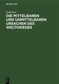 Die mittelbaren und unmittelbaren Ursachen des Weltkrieges (eBook, PDF)