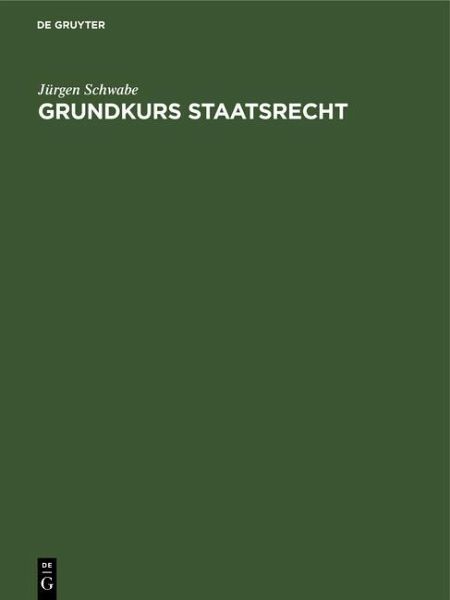 Grundkurs Staatsrecht (eBook, PDF) Grundkurs Staatsrecht (eBook, PDF)