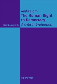 The Human Right to Democracy (eBook, ePUB) - Horn, Anita