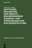 Software-Ergonomie und benutzerangemessene Auswahl von Werkzeugen der Dialoggestaltung (eBook, PDF)