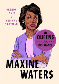 Queens of the Resistance: Maxine Waters (eBook, ePUB) - Jones, Brenda; Trotman, Krishan